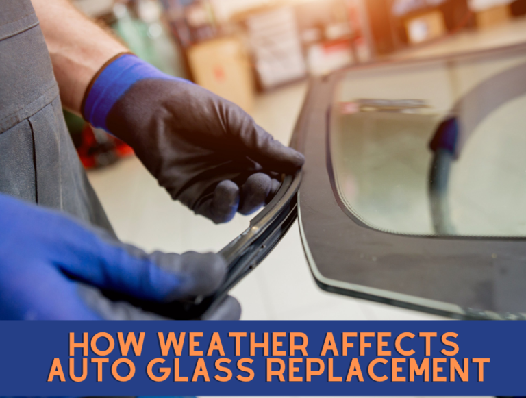 How Weather Affects Auto Glass Replacement Low Price AutoGlass